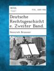 Image for Deutsche Rechtsgeschichte. Zweiter Band.