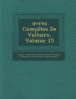 Image for Uvres Completes de Voltaire, Volume 15
