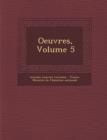 Image for Oeuvres, Volume 5