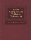 Image for Uvres Completes de Voltaire, Volume 34