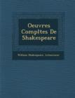 Image for Oeuvres Completes de Shakespeare