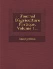 Image for Journal D&#39;Agriculture Pratique, Volume 1...