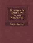 Image for Principes de Droit Civil Fran Ais, Volume 27