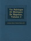 Image for Vie Politique Et Militaire de Napol On, Volume 2