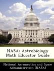Image for NASA : Astrobiology Math Educator Guide