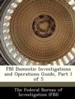 Image for FBI Domestic Investigations and Operations Guide, Part 1 of 5