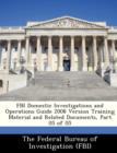 Image for FBI Domestic Investigations and Operations Guide 2008 Version Training Material and Related Documents, Part 05 of 05