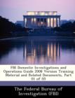 Image for FBI Domestic Investigations and Operations Guide 2008 Version Training Material and Related Documents, Part 01 of 05