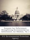 Image for Economic Law Enforcement : Strengthening Environmental Law Enforcement, Air Pollution, Vol. 2