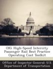 Image for Oig High-Speed Intercity Passenger Rail Best Practice Operating Cost Toolkit
