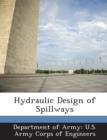 Image for Hydraulic Design of Spillways