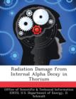 Image for Radiation Damage from Internal Alpha Decay in Thorium
