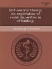 Image for Self-Control Theory: An Exploration of Racial Disparities in Offending