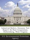 Image for Industrial Boilers, Emission Test Report : Du Pont Corporation, Parkersburg, West Virginia