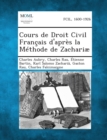 Image for Cours de Droit Civil Francais d&#39;Apres La Methode de Zachariae, Volume XI