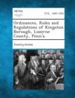 Image for Ordinances, Rules and Regulations of Kingston Borough, Luzerne County, Penn&#39;a.