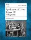 Image for By-Laws of the Town of Holyoke.