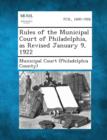Image for Rules of the Municipal Court of Philadelphia, as Revised January 9, 1922