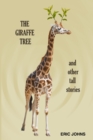 Image for The Giraffe Tree and Other Tall Stories