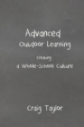 Image for Advanced outdoor learning  : creating a whole-school culture