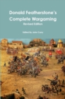 Image for Donald Featherstone&#39;s Complete Wargaming Revised Edition