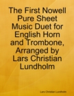 Image for First Nowell Pure Sheet Music Duet for English Horn and Trombone, Arranged by Lars Christian Lundholm