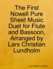 Image for First Nowell Pure Sheet Music Duet for Flute and Bassoon, Arranged by Lars Christian Lundholm