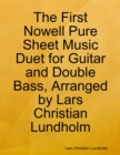 Image for First Nowell Pure Sheet Music Duet for Guitar and Double Bass, Arranged by Lars Christian Lundholm