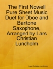 Image for First Nowell Pure Sheet Music Duet for Oboe and Baritone Saxophone, Arranged by Lars Christian Lundholm