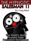 Image for Hypnotic Salesman II: The World&#39;s Most Powerful Sales Persuasion Techniques