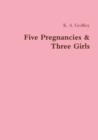 Image for Five Pregnancies &amp; Three Girls