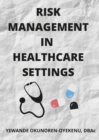 Image for Risk Management in Healthcare Settings