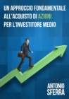 Image for Un Approccio Fondamentale all&#39;Acquisto di Azioni per l&#39;Investitore Medio