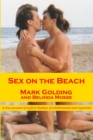 Image for Sex on the Beach: A True Account of Explicit Displays of Exhibitionism and Voyeurism
