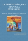 Image for LA Episiotomia: &#39;UNA Tecnica A Extinguir? Manual Para Matronas Y Personal Sanitario