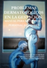 Image for Problemas Dermatol?gicos En La Gestaci?n. Manual Para Matronas Y Personal Sanitario