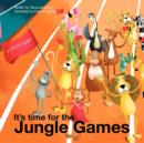 Image for It&#39;s Time for the Jungle Games