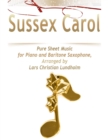 Image for Sussex Carol Pure Sheet Music for Piano and Baritone Saxophone, Arranged by Lars Christian Lundholm