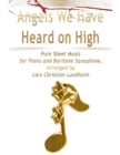 Image for Angels We Have Heard on High Pure Sheet Music for Piano and Baritone Saxophone, Arranged by Lars Christian Lundholm
