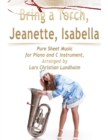Image for Bring a Torch, Jeanette, Isabella Pure Sheet Music for Piano and C Instrument, Arranged by Lars Christian Lundholm
