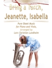 Image for Bring a Torch, Jeanette, Isabella Pure Sheet Music for Piano and Viola, Arranged by Lars Christian Lundholm