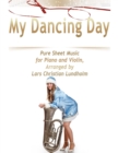 Image for My Dancing Day Pure Sheet Music for Piano and Violin, Arranged by Lars Christian Lundholm