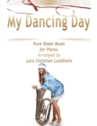 Image for My Dancing Day Pure Sheet Music for Piano, Arranged by Lars Christian Lundholm