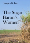 Image for The Sugar Baron&#39;s Women