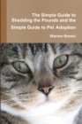 Image for The Simple Guide to Shedding the Pounds and the Simple Guide to Pet Adoption