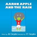 Image for Aaron Apple and the Rain