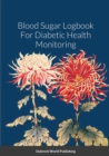 Image for Blood Sugar Logbook For Diabetic Health Monitoring