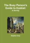 Image for The Busy Person&#39;s Guide to Ezekiel