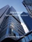 Image for Migration of Network Infrastructure: Project Management Experience