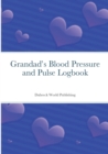 Image for Grandad&#39;s Blood Pressure and Pulse Logbook